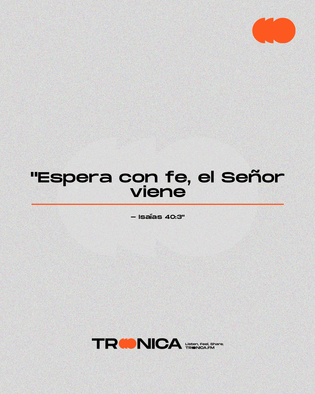 Frase: "Espera con fe, el Señor viene - Isaías 40:3"