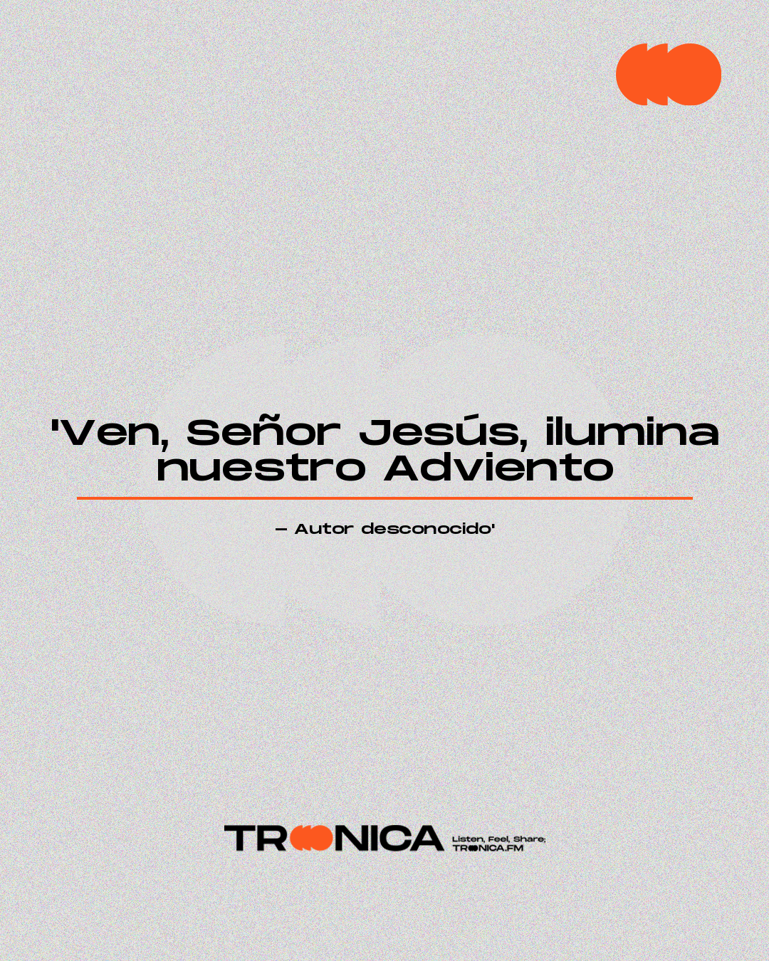 Frase: 'Ven, Señor Jesús, ilumina nuestro Adviento - Autor desconocido'