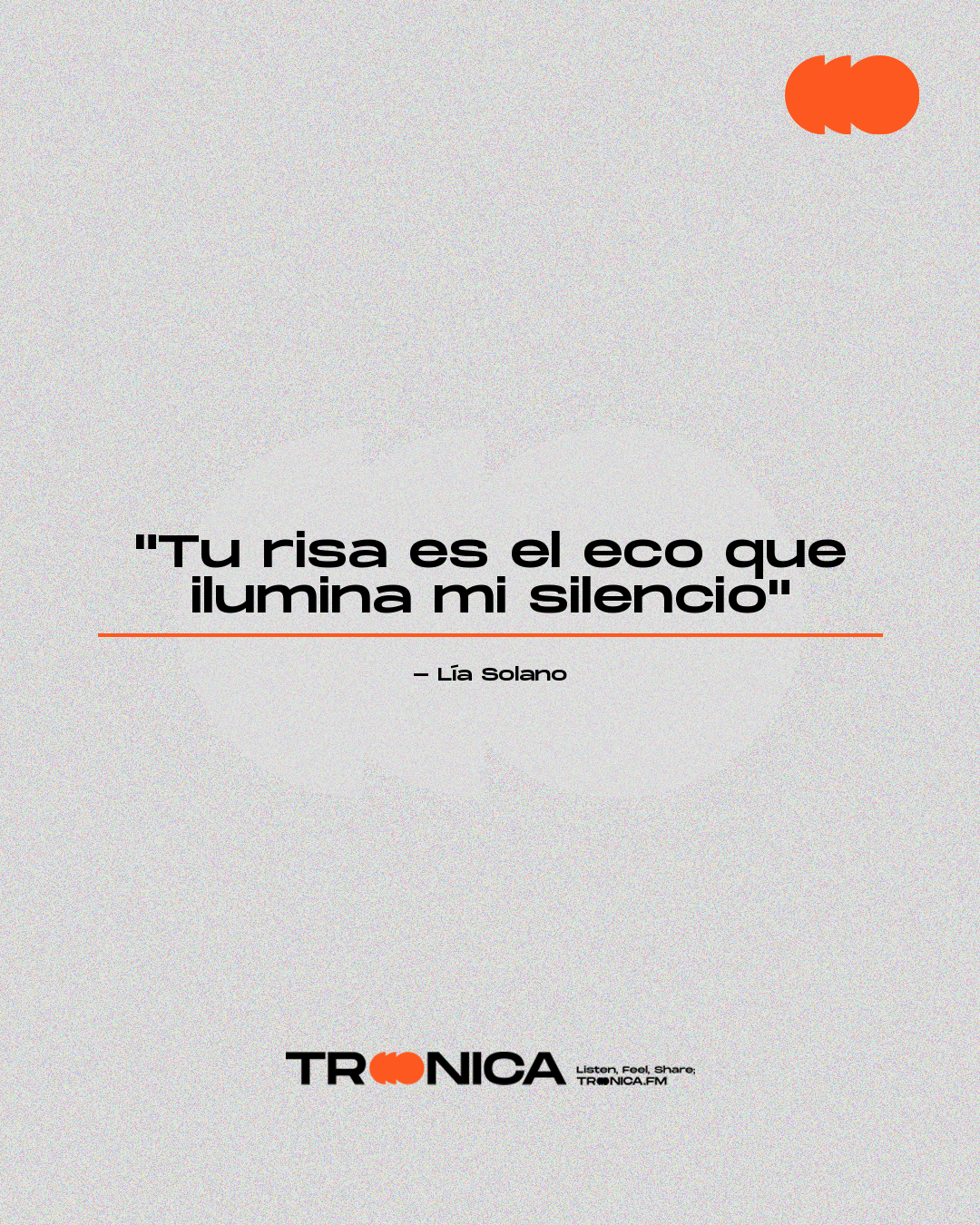 Frase: "Tu risa es el eco que ilumina mi silencio" - Lía Solano