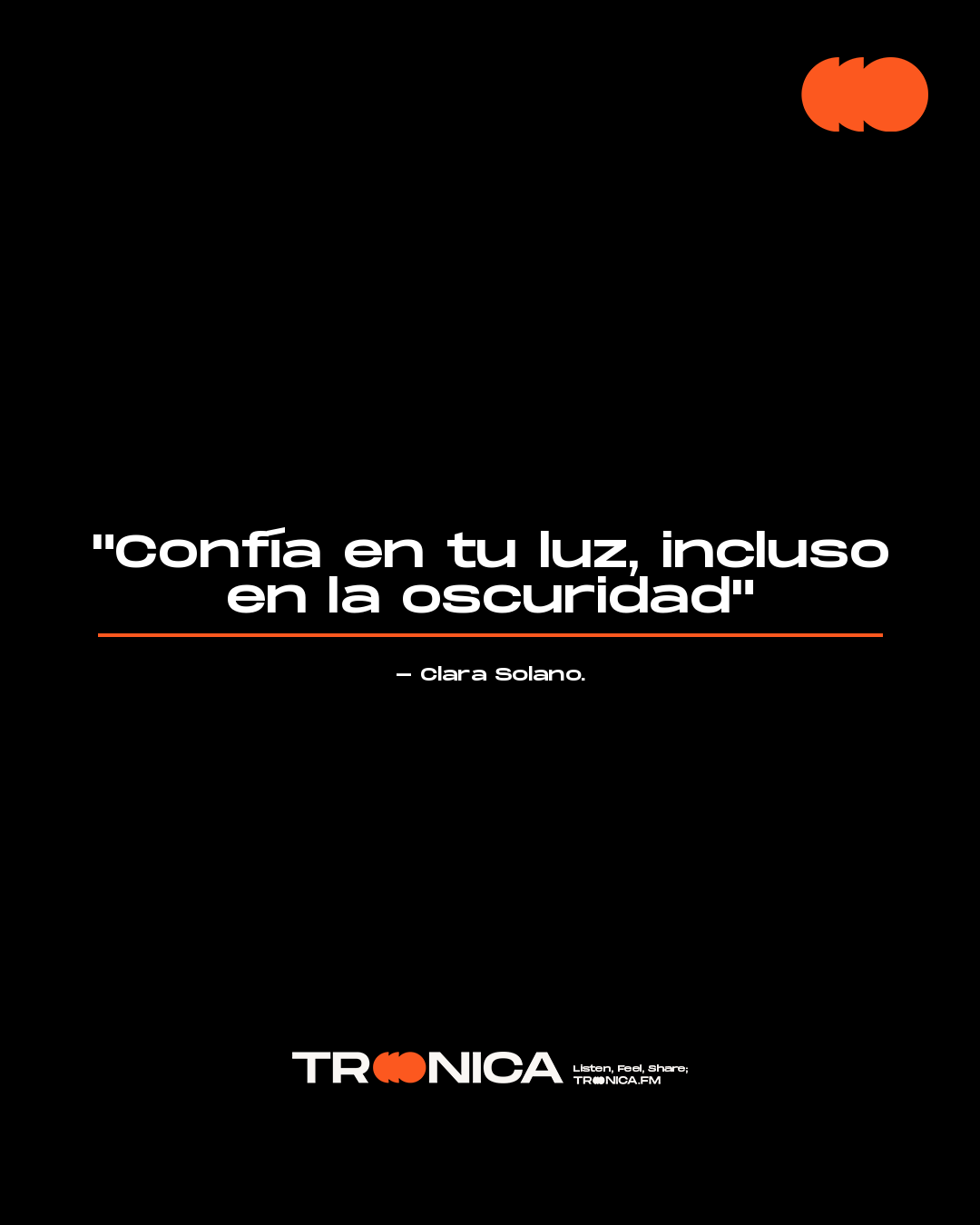 Frase: "Confía en tu luz, incluso en la oscuridad" - Clara Solano.