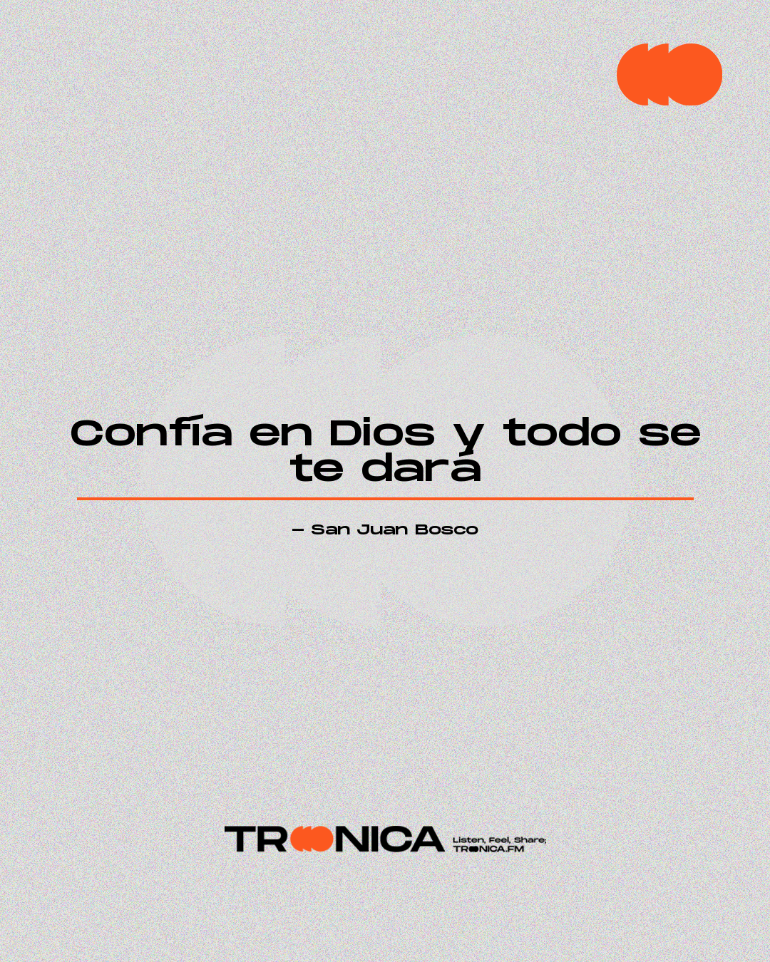 Frase: Confía en Dios y todo se te dará - San Juan Bosco