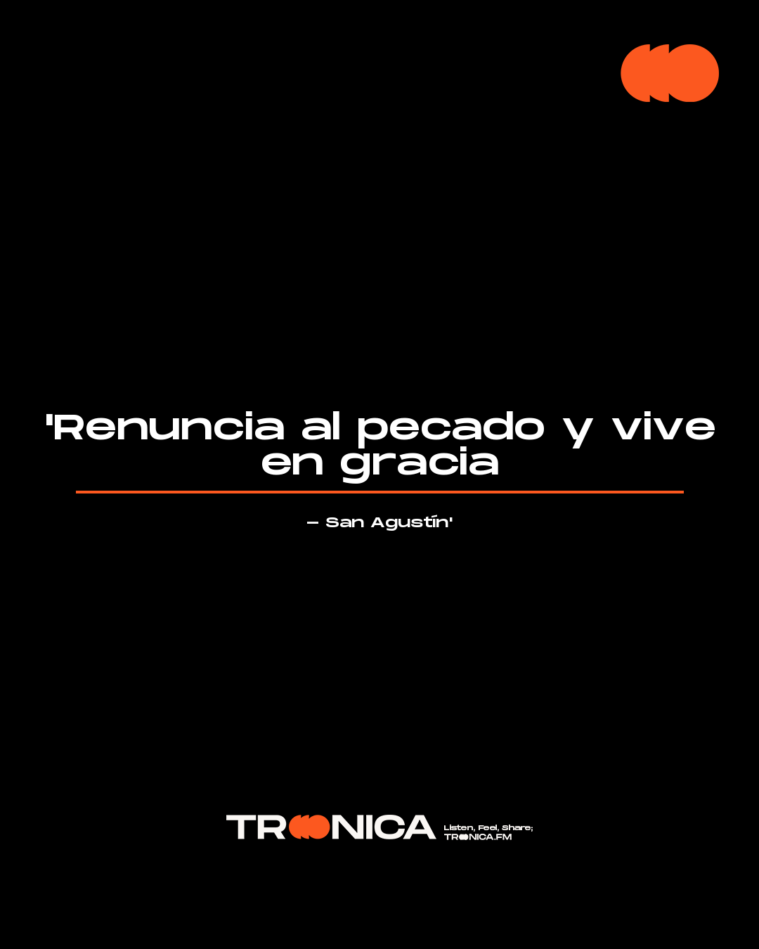 Frase: 'Renuncia al pecado y vive en gracia - San Agustín'