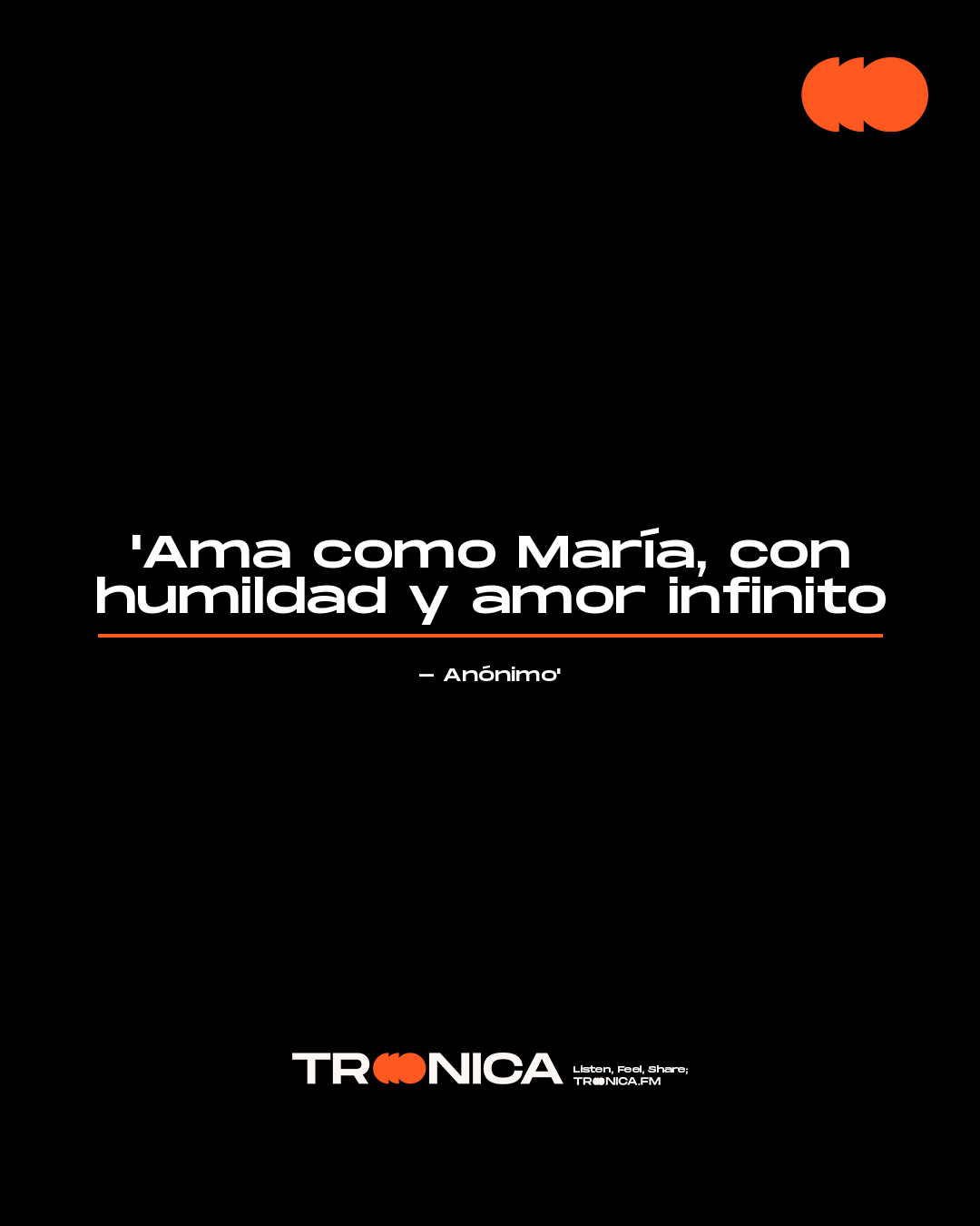 Frase: 'Ama como María, con humildad y amor infinito - Anónimo'