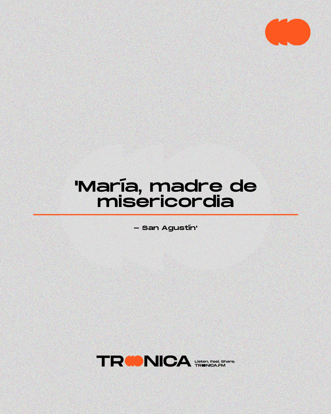 Frase: 'María, madre de misericordia - San Agustín'