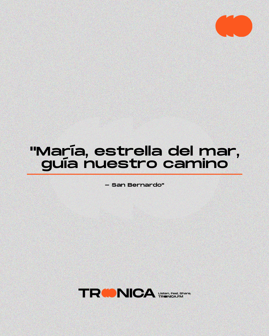 Frase: "María, estrella del mar, guía nuestro camino - San Bernardo"