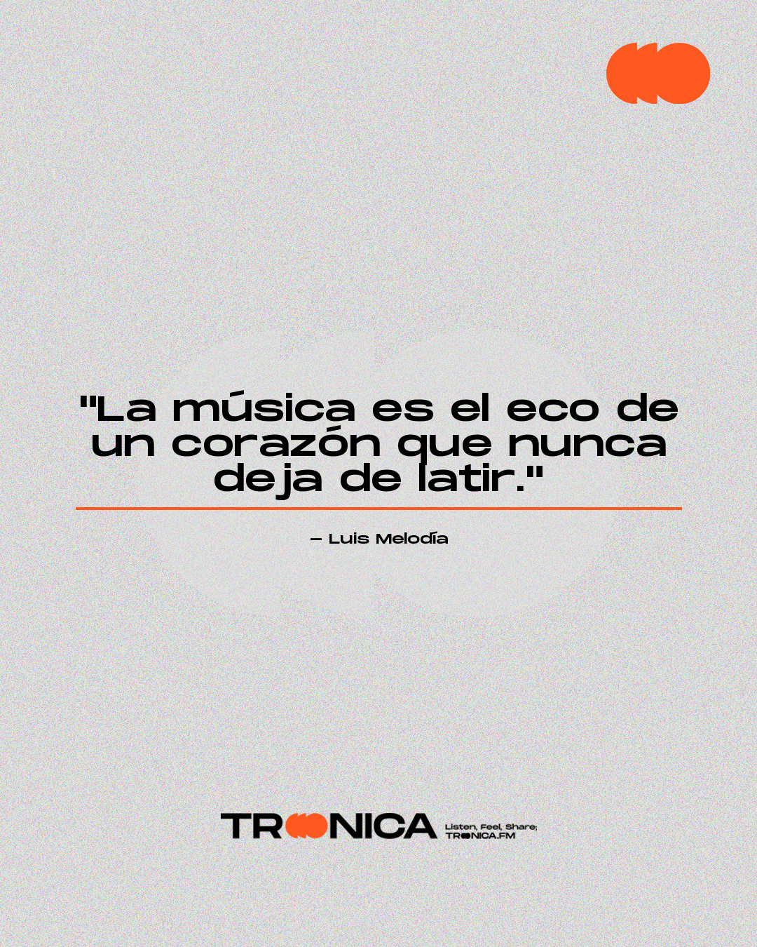 Frase: "La música es el eco de un corazón que nunca deja de latir." - Luis Melodía