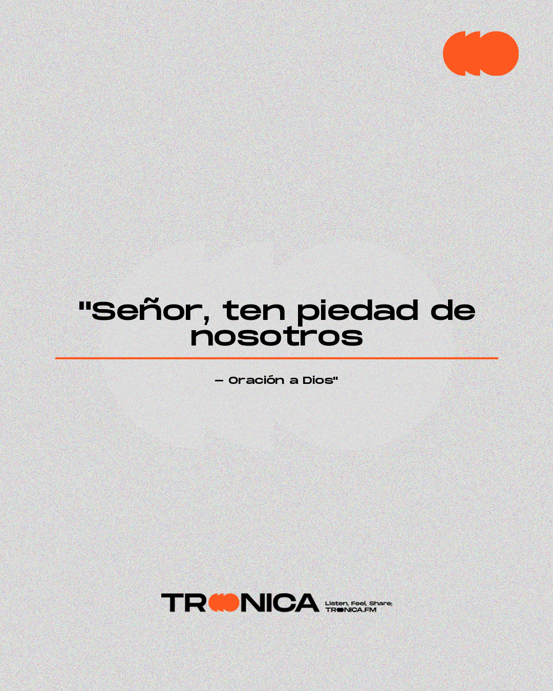 Frase: "Señor, ten piedad de nosotros - Oración a Dios"