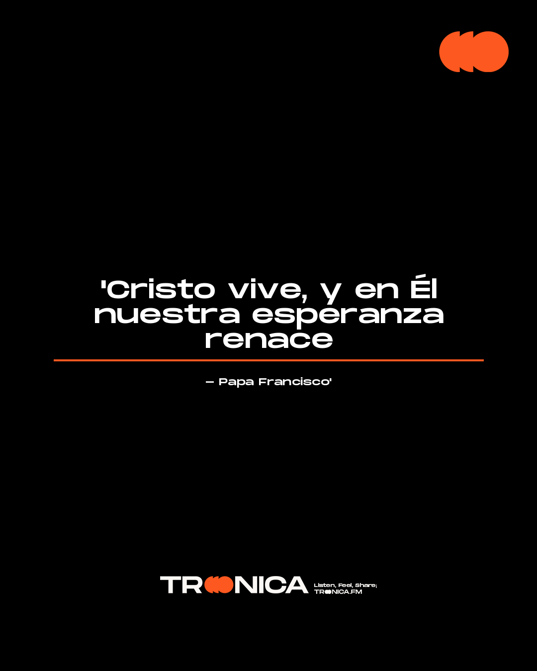 Frase: 'Cristo vive, y en Él nuestra esperanza renace - Papa Francisco'