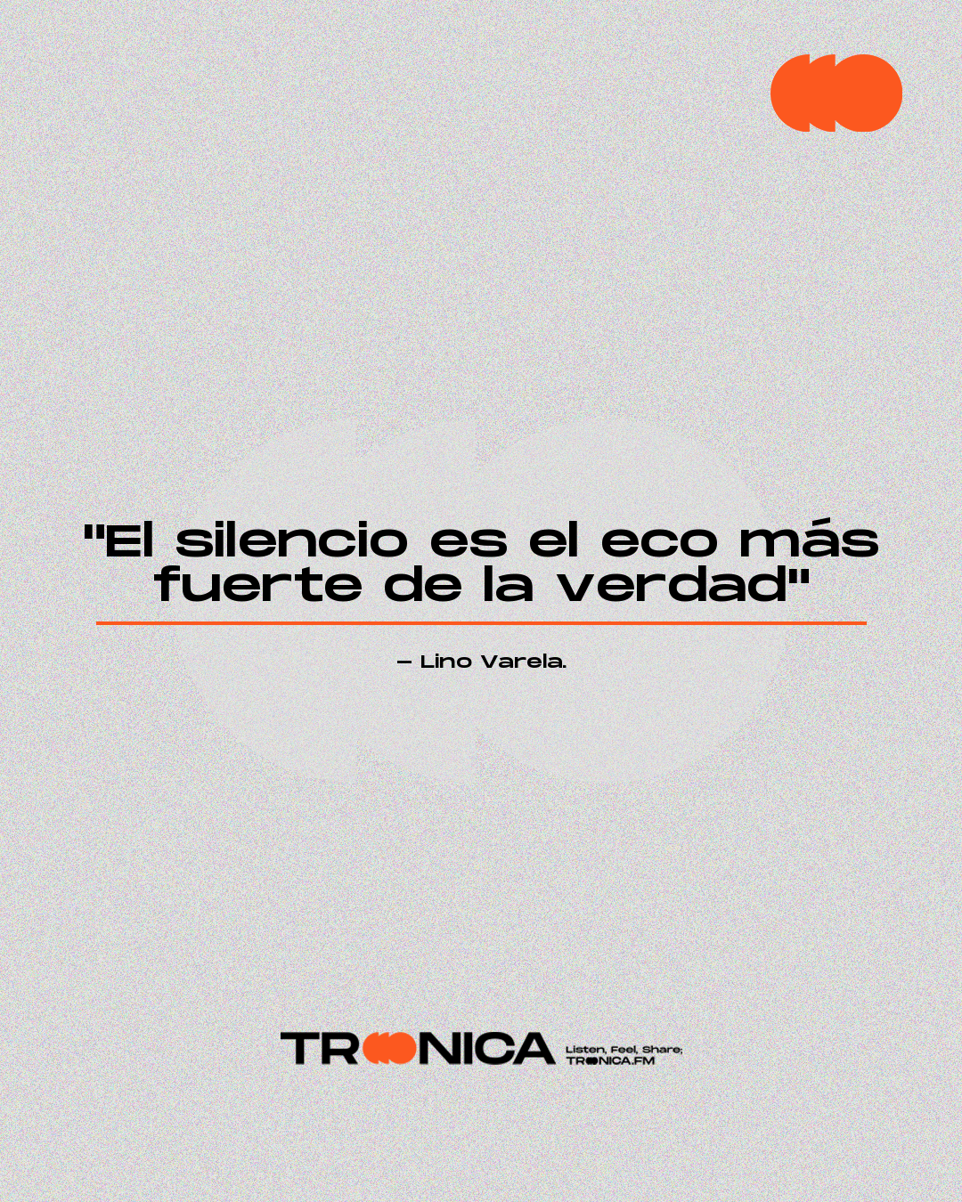 Frase: "El silencio es el eco más fuerte de la verdad" - Lino Varela.