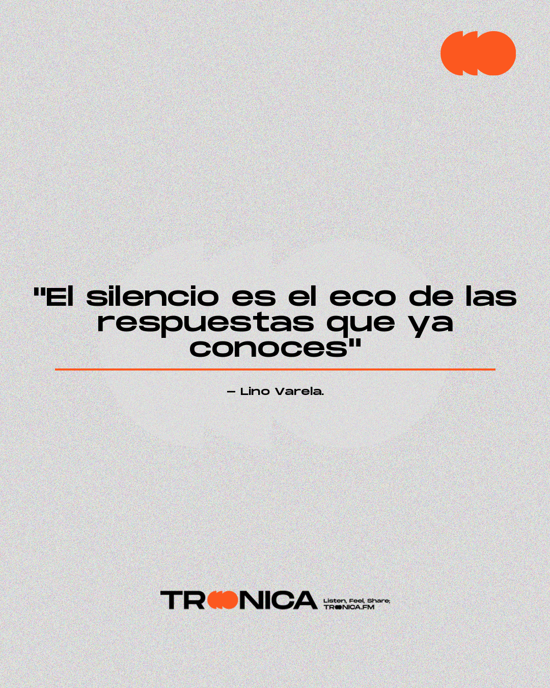 Frase: "El silencio es el eco de las respuestas que ya conoces" - Lino Varela.