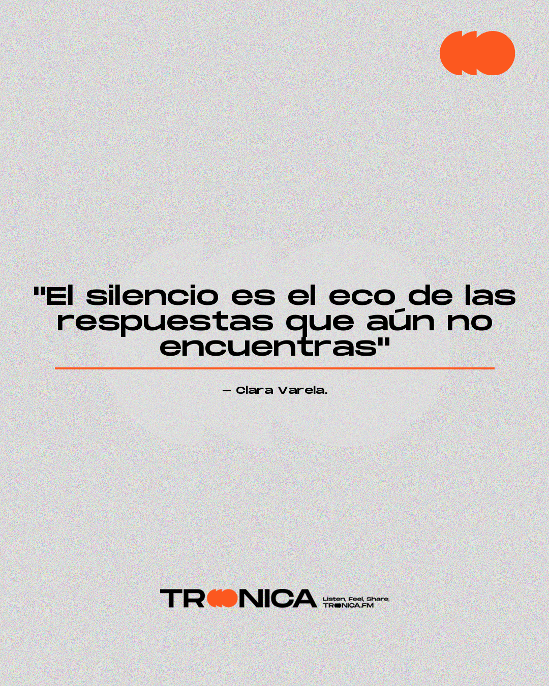 Frase: "El silencio es el eco de las respuestas que aún no encuentras" - Clara Varela.