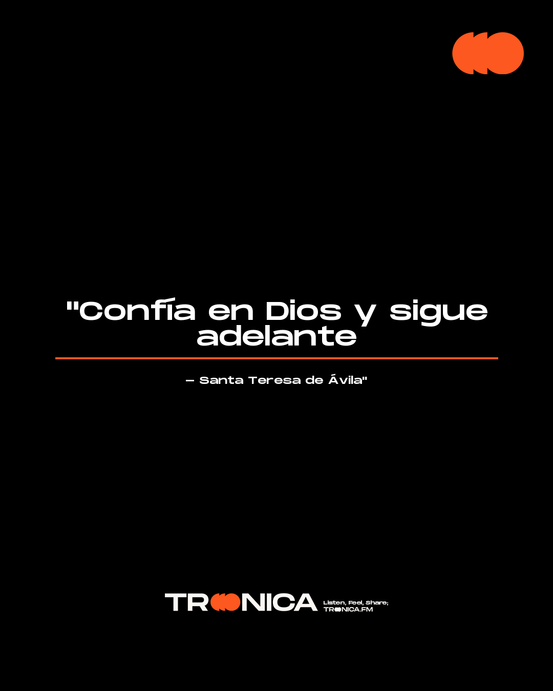 Frase: "Confía en Dios y sigue adelante - Santa Teresa de Ávila"