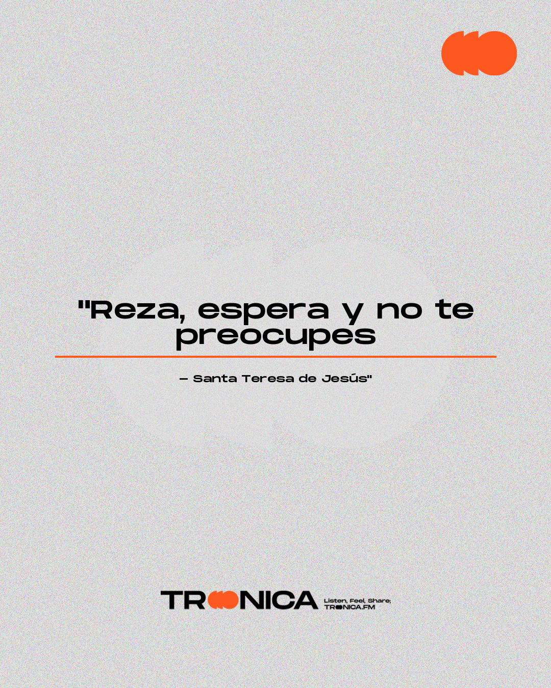Frase: "Reza, espera y no te preocupes - Santa Teresa de Jesús"