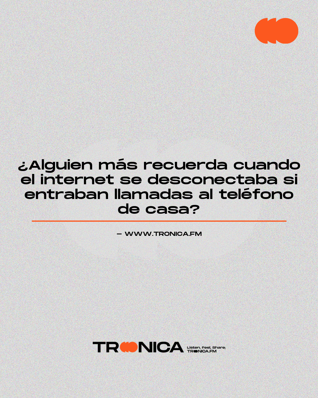 Frase: ¿Alguien más recuerda cuando el internet se desconectaba si entraban llamadas al teléfono de casa?