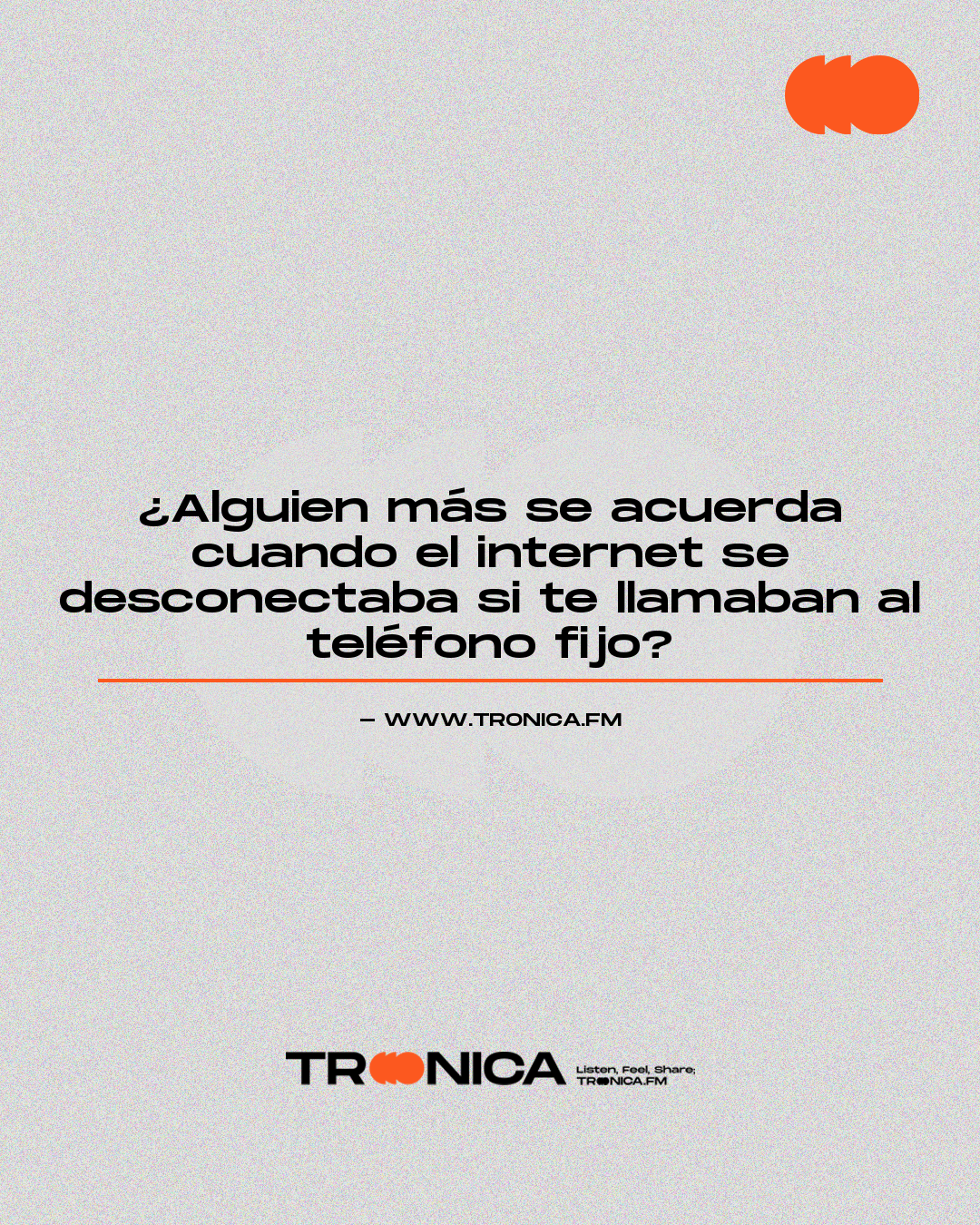 Frase: ¿Alguien más se acuerda cuando el internet se desconectaba si te llamaban al teléfono fijo?